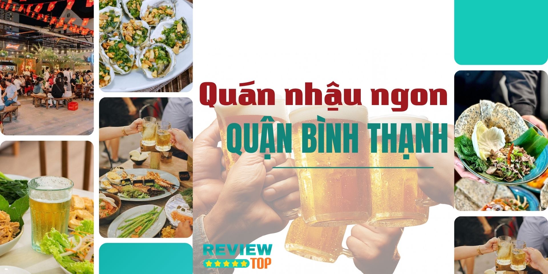 Top 14 quán nhậu Bình Thạnh cực vui nhộn, đồ ăn hấp dẫn