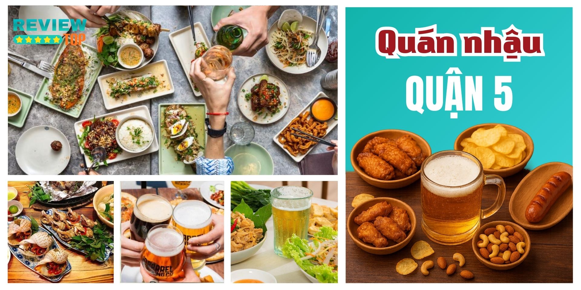 Top 12 quán nhậu Quận 5 ngon khó cưỡng cho dân sành ăn