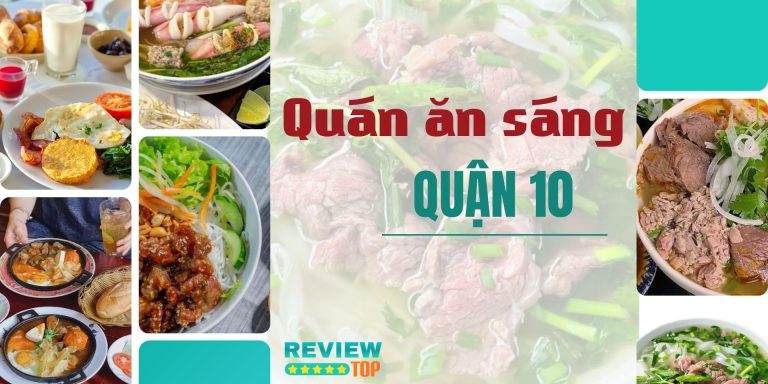 Top 13 quán ăn sáng Quận 10 ngon bổ dưỡng, bạn nên thử