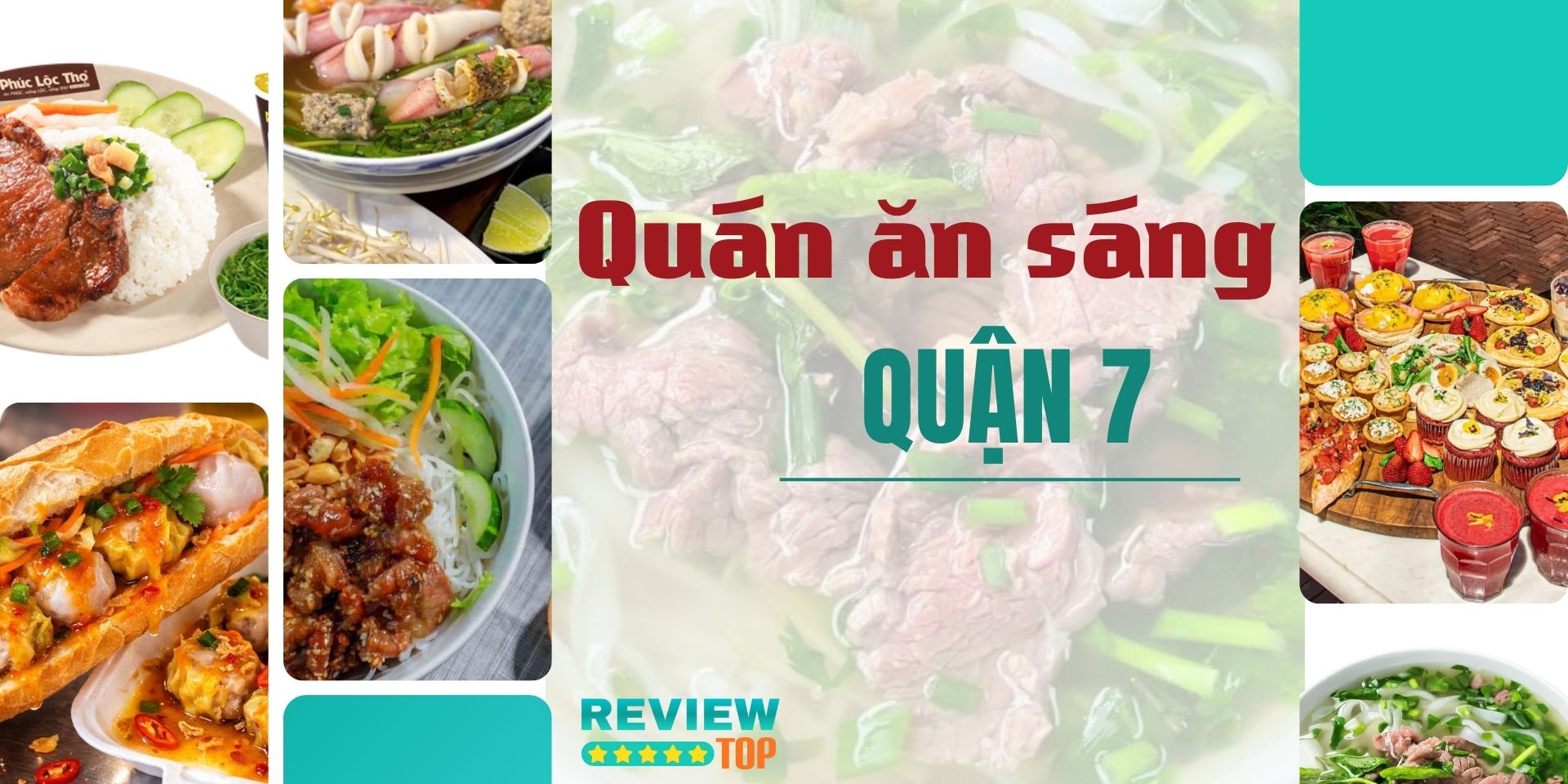 Top 10 quán ăn sáng Quận 7 hấp dẫn, giá phải chăng