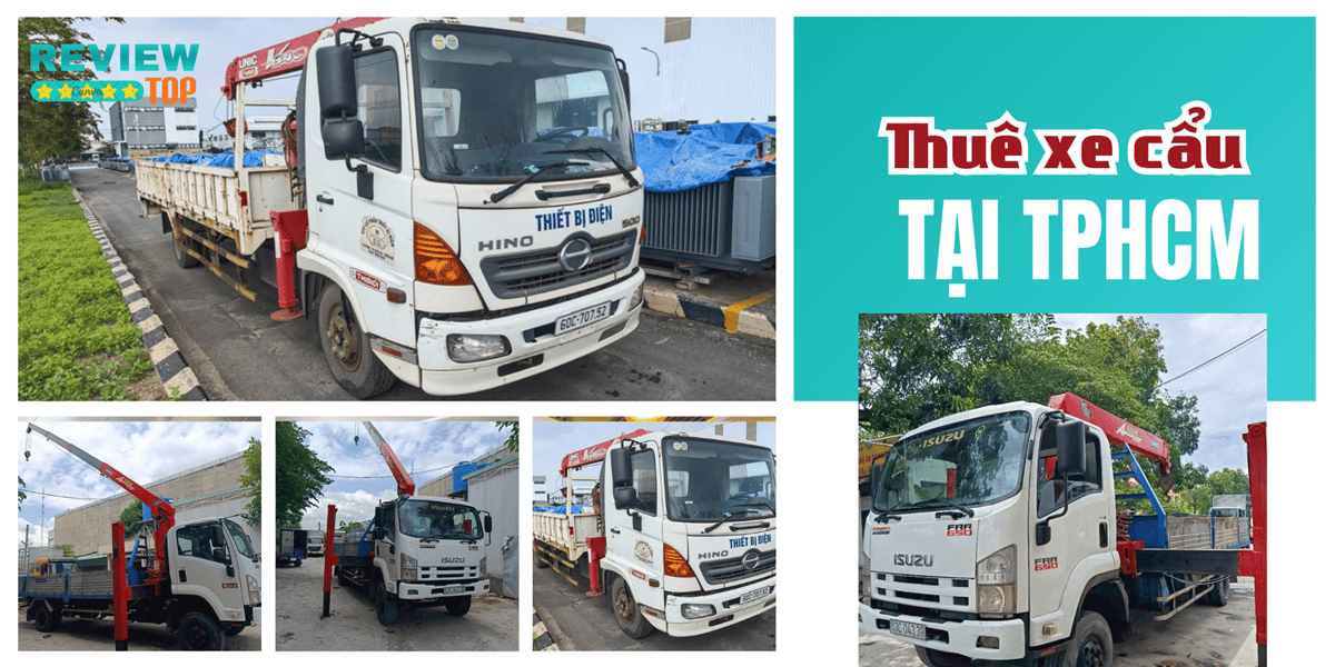 Top 6 dịch vụ cho thuê xe cẩu tại TPHCM nhanh chóng và chuyên nghiệp