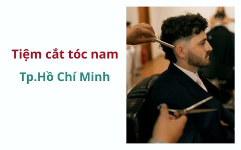 Tiệm cắt tóc nam TPHCM