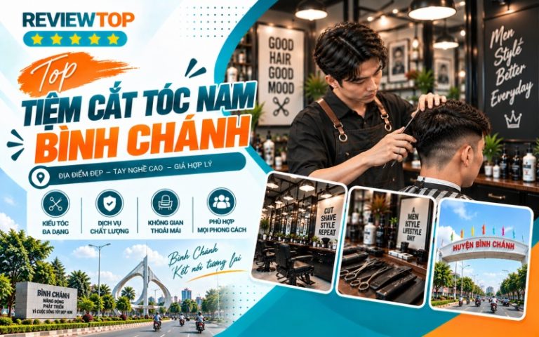 Top tiệm cắt tóc nam Bình Chánh đẹp, cắt tạo kiểu ấn tượng