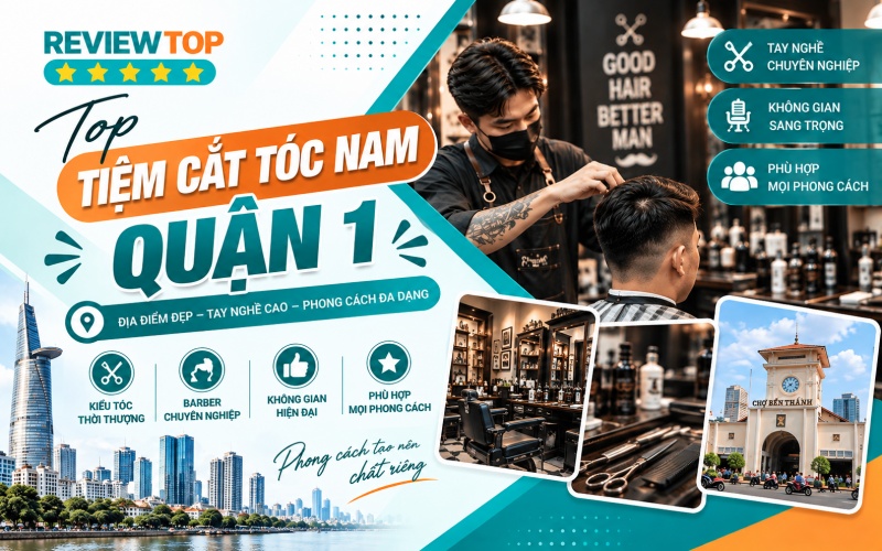 Tổng hợp 9 tiệm cắt tóc nam Quận 1 được nhiều người chọn