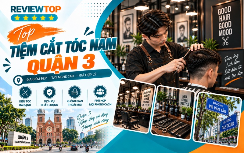Top 8 địa chỉ tiệm cắt tóc nam Quận 3 đẹp, phong cách