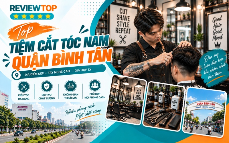 Tổng hợp các tiệm cắt tóc nam Quận Bình Tân được yêu thích